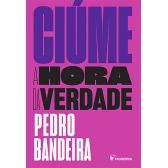 Ciúme, a hora da verdade